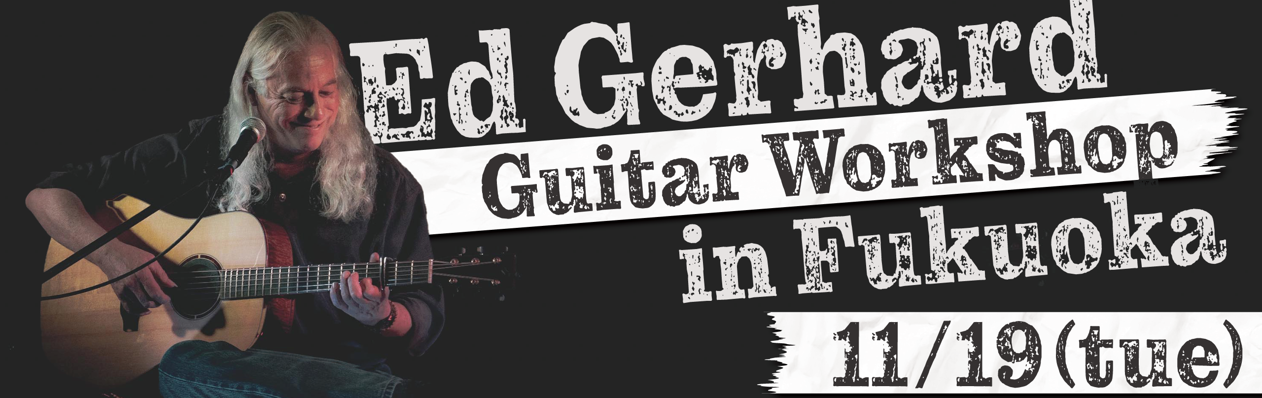 【福岡店】11/19(火) Ed Gerhard Work Shop 2024のバナー